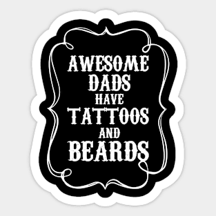 Awesome Dads Have Tattoos And Breads Sticker